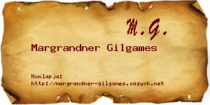 Margrandner Gilgames névjegykártya
